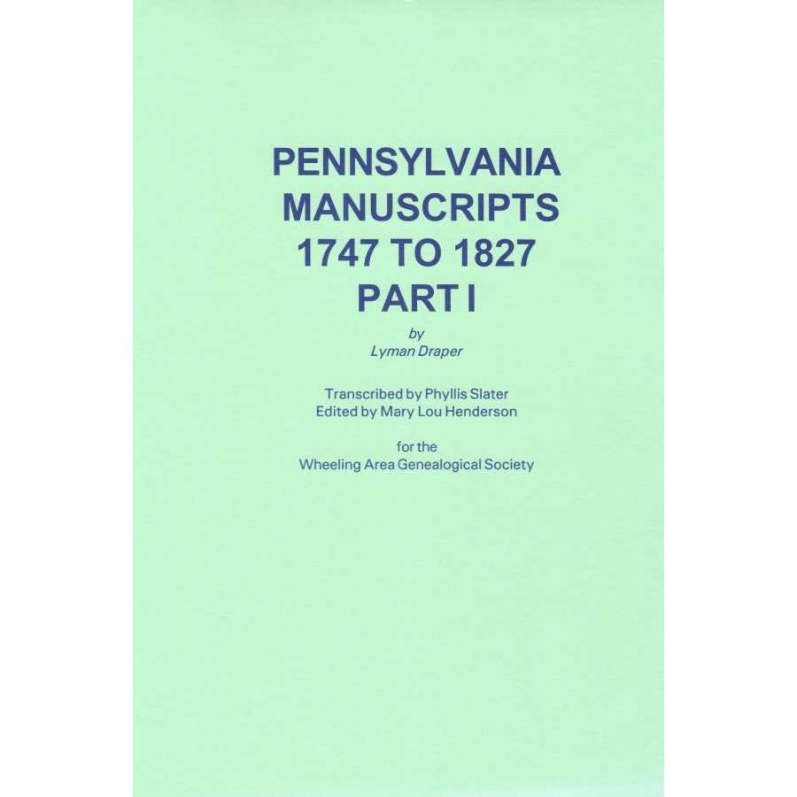 Pennsylvania Manuscripts, 1747-1827, Part I