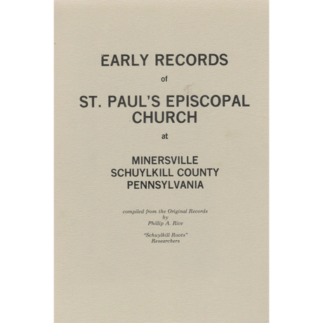 Early Records of St. Paul's Episcopal Church at Minersville, Schuylkill County, Pennsylvania