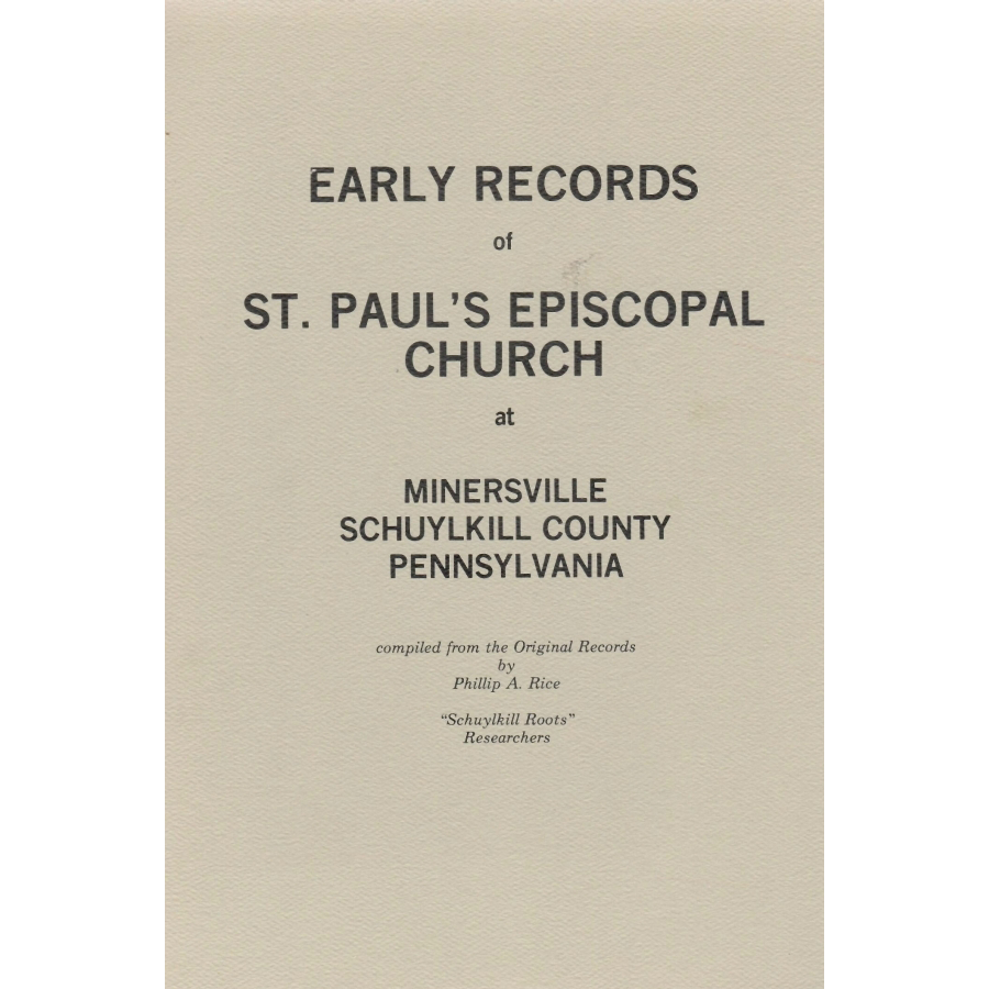 Early Records of St. Paul's Episcopal Church at Minersville, Schuylkill County, Pennsylvania
