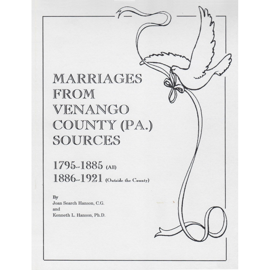 Marriages from Venango County, Pennsylvania Sources, Volume 1