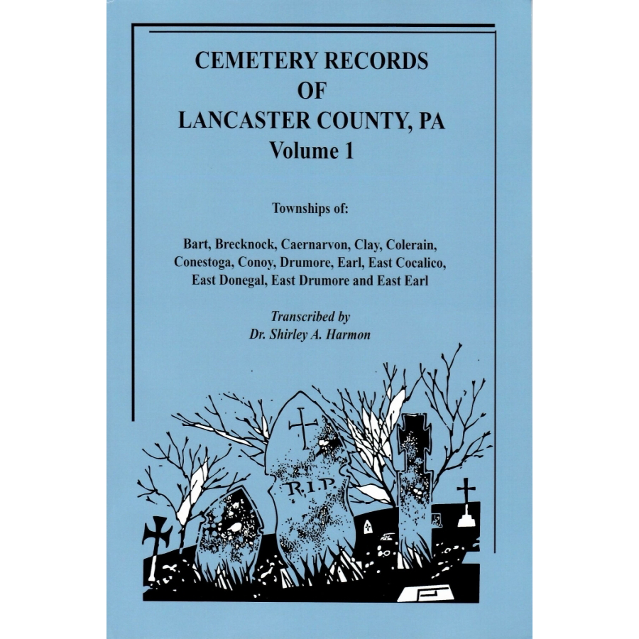Cemetery Records of Lancaster County, Pennsylvania, Volume 1