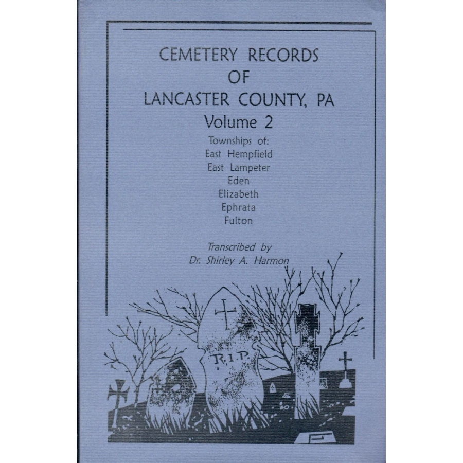 Cemetery Records of Lancaster County, Pennsylvania, Volume 2