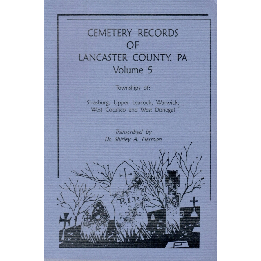 Cemetery Records of Lancaster County, Pennsylvania, Volume 5