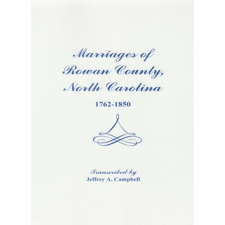 Marriages of Rowan County, North Carolina 1762-1850