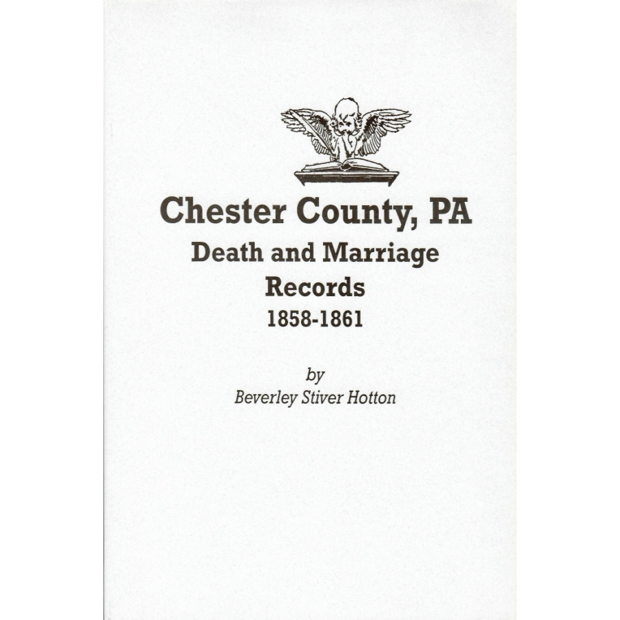 Chester County, Pennsylvania Death and Marriage Records 1858-1861