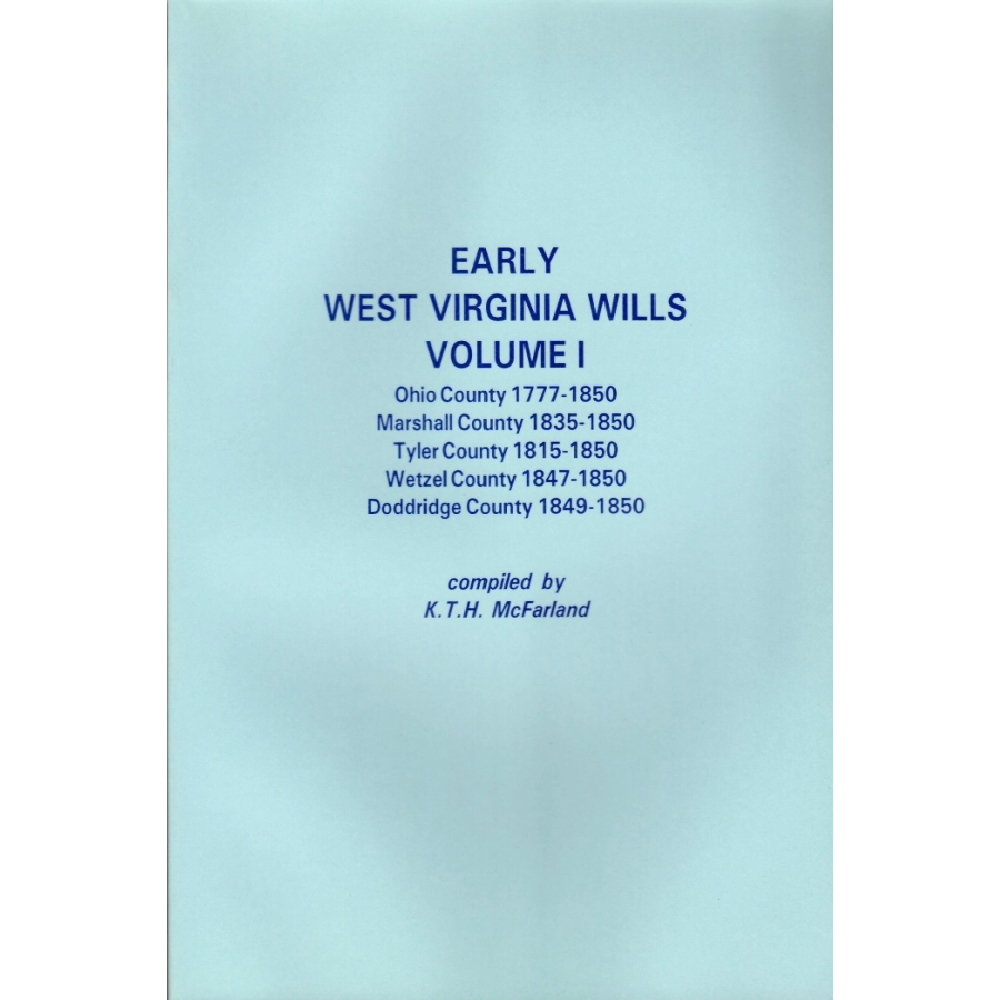 Early West Virginia Wills, Volume I