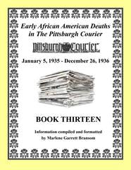 Early African American Deaths in the Pittsburgh Courier, Book Thirteen, from January 5, 1935-December 26, 1936