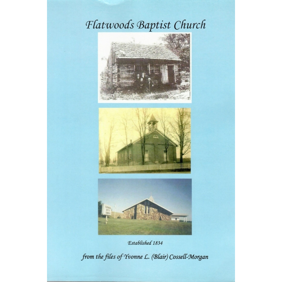 Flatwoods Baptist Church 1834-2009 Franklin Township, Fayette County, Pennsylvania