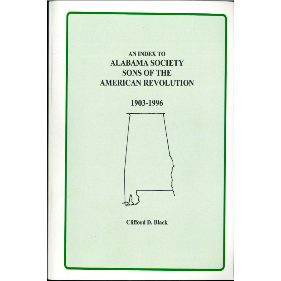 An Index to Alabama Society Sons of the American Revolution 1903-1996