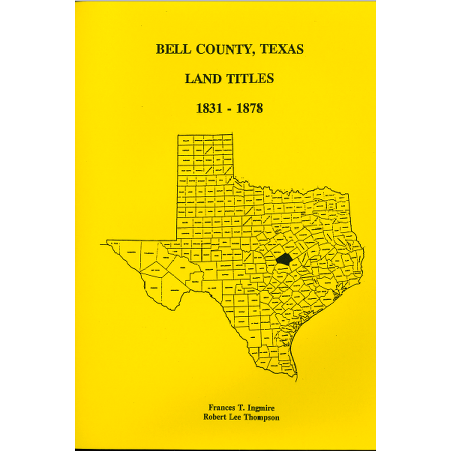 Bell County, Texas Land Titles 1831-1878