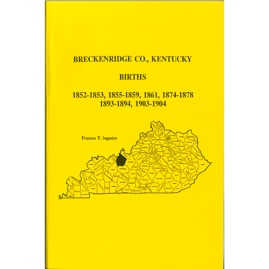 Breckinridge County, Kentucky Birth Records: 1852-1853, 1855-1859, 1861, 1874-1878, 1893-1894, 1904