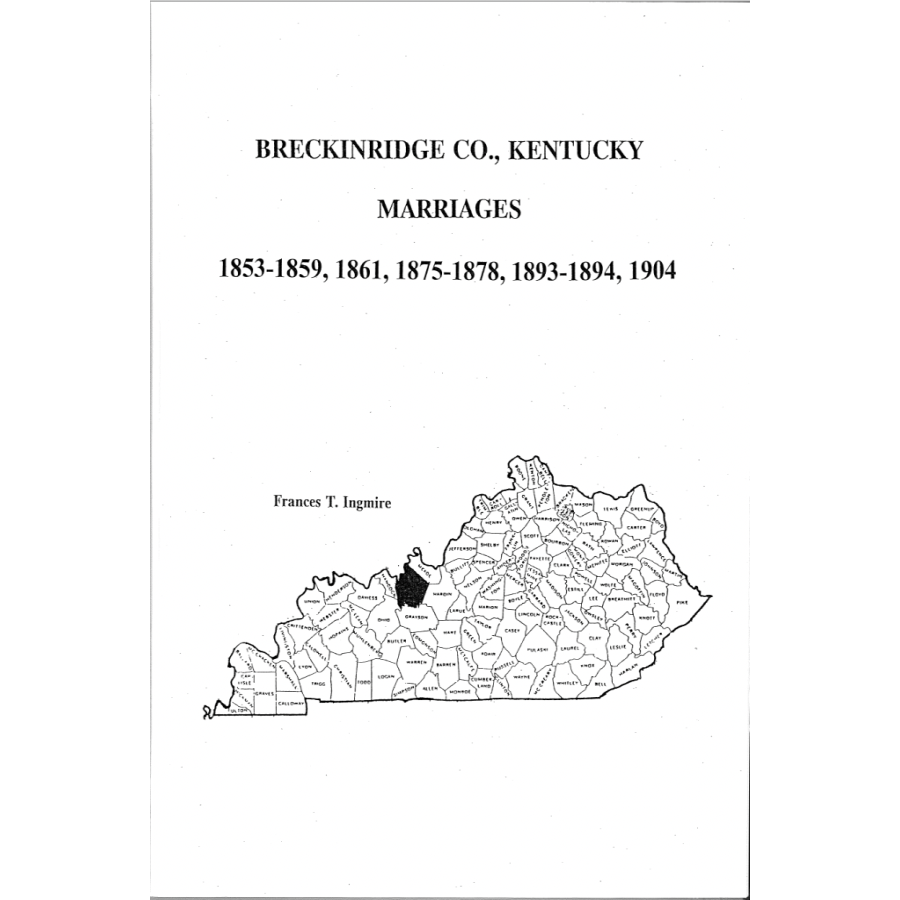 Breckinridge County, Kentucky Marriage Records 1853-1859, 1861, 1875-1878, 1893-1894, 1904