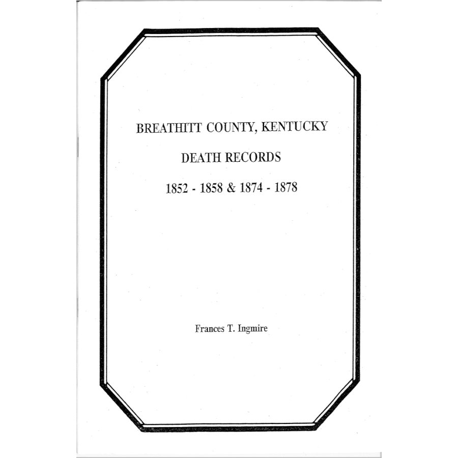 Breathitt County, Kentucky Death Records: 1852-1858 and 1874-1878