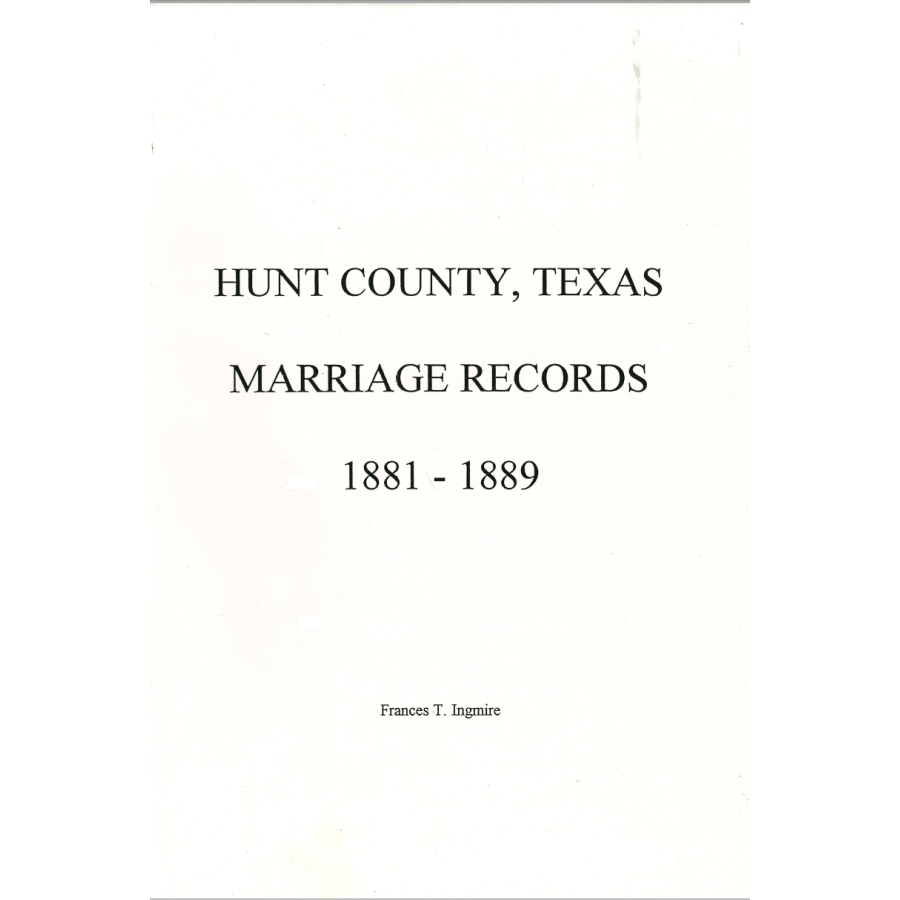 Hunt County, Texas Marriage Records 1881-1889