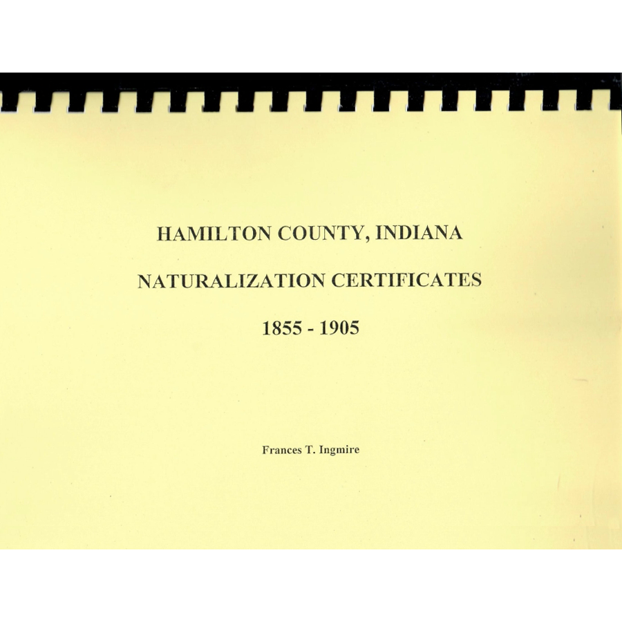 Hamilton County, Indiana Naturalization Certificates 1855-1905