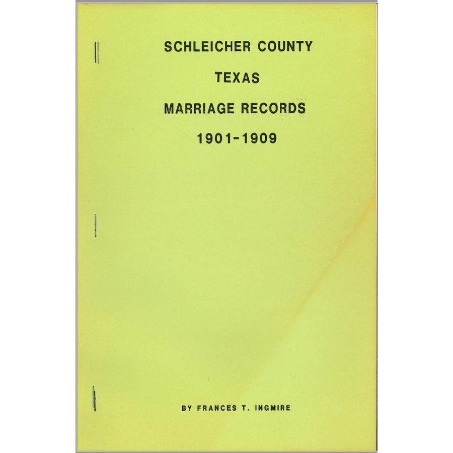 Schleicher County, Texas Marriage Records 1901-1909