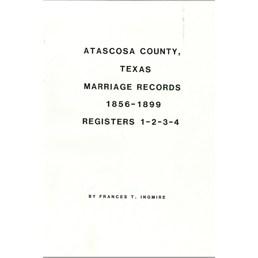 Atascosa County, Texas Marriage Records 1856-1899