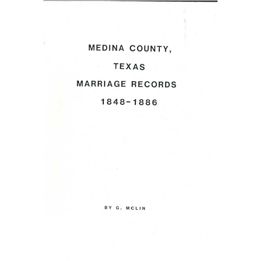 Medina County, Texas Marriage Records 1848-1886