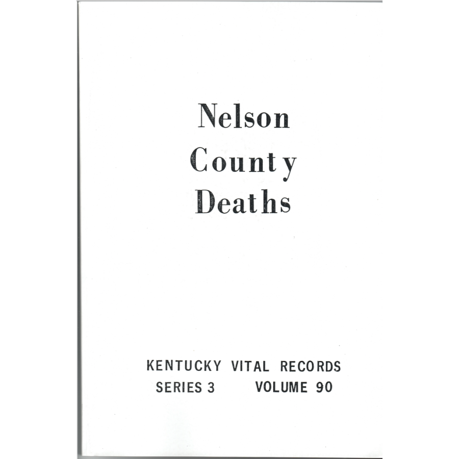 Nelson County, Kentucky Death Records: 1852-1859, 1861, 1874-1878, 1904 and 1907