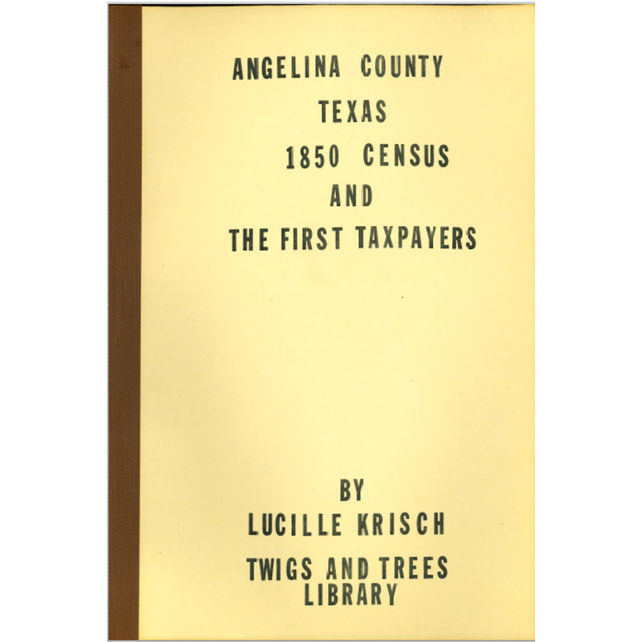 Angelina County, Texas 1850 Census and the First Taxpayers