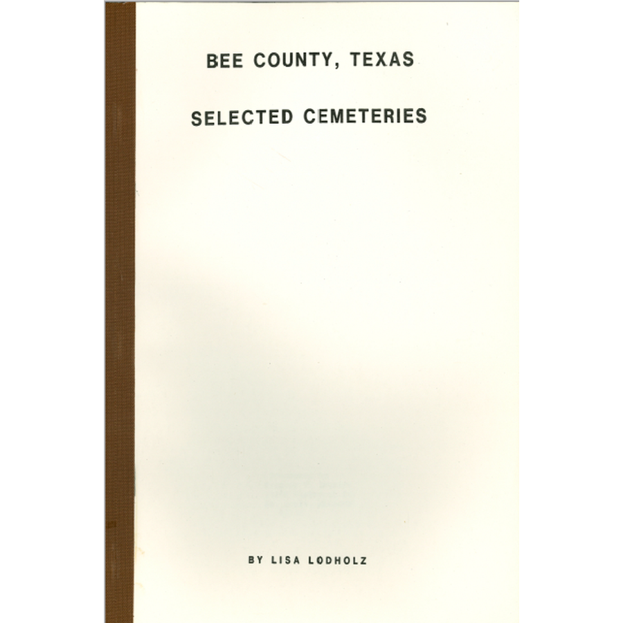 Bee County, Texas Selected Cemeteries