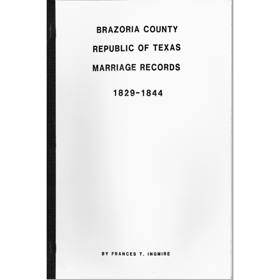 Brazoria County, Republic of Texas Marriage Records 1829-1844
