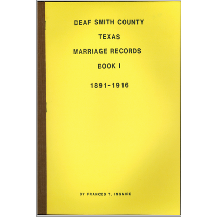 Deaf Smith County, Texas Marriage Records Book 1 1891-1916