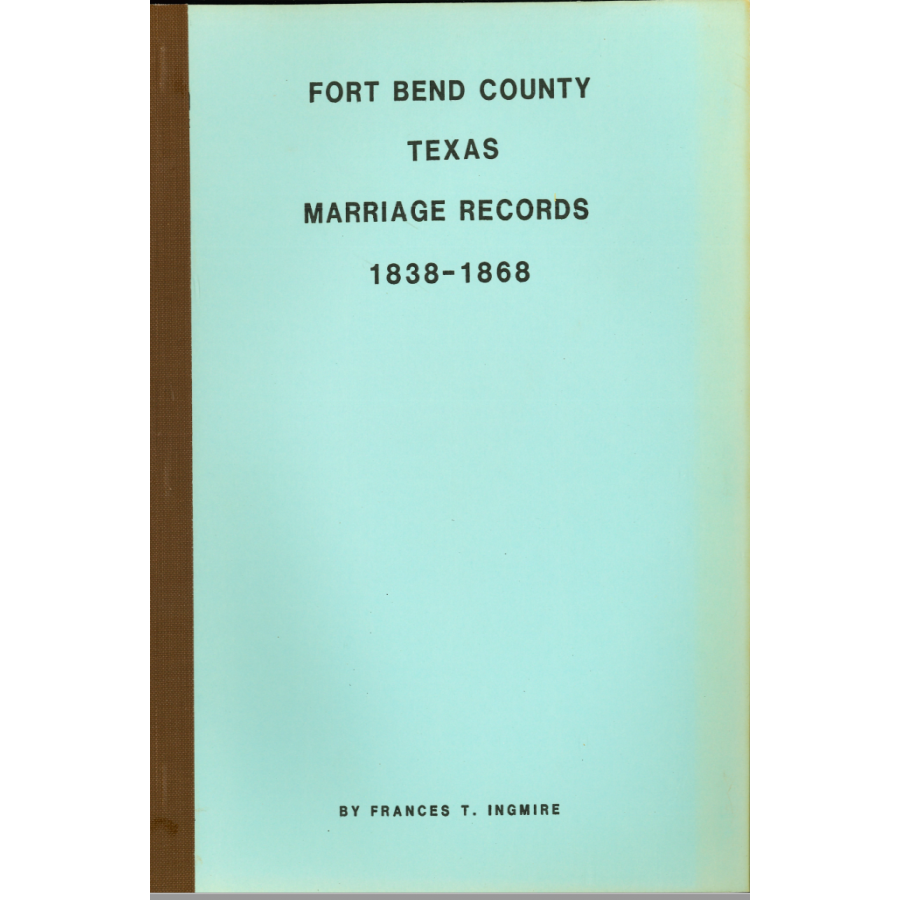 Fort Bend County, Texas Marriage Records 1838-1868