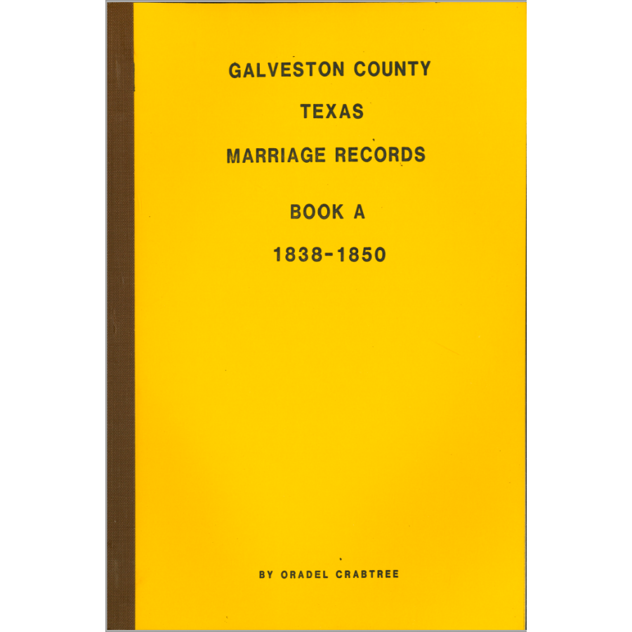 Galveston County, Texas Marriage Book A 1838-1850