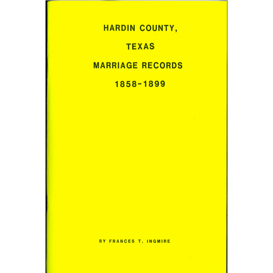 Hardin County, Texas Marriage Records 1858-1899