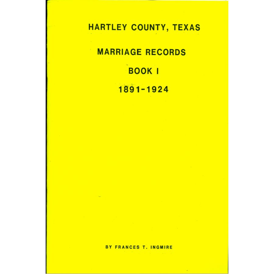Hartley County, Texas Marriage Records Book 1 1891-1924