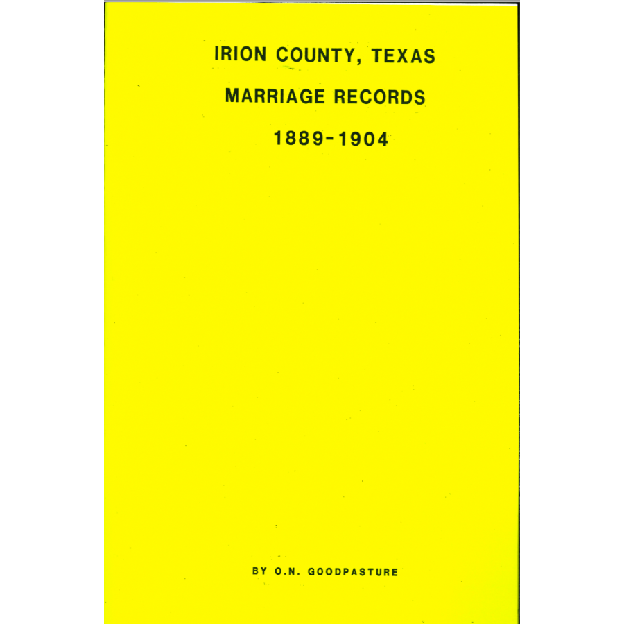 Irion County, Texas Marriage Records 1889-1904