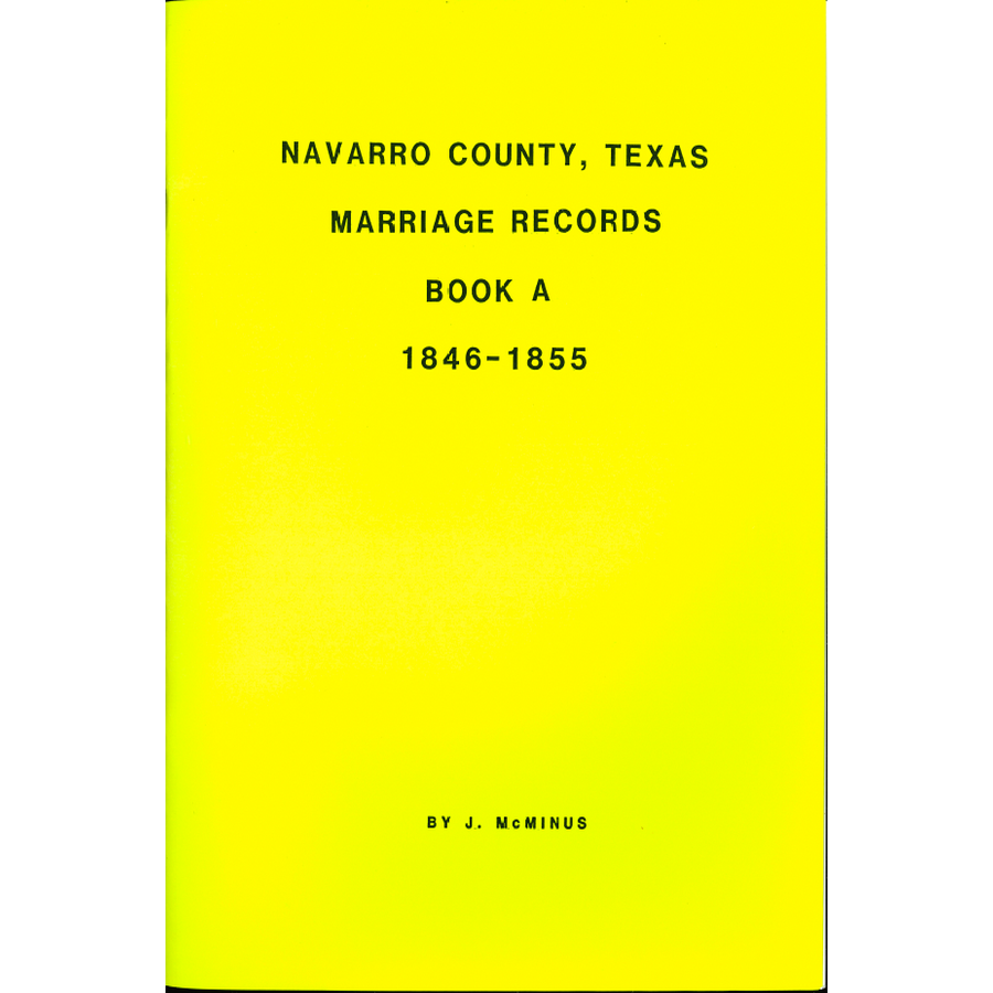 Navarro County, Texas Marriage Records Book A 1846-1855