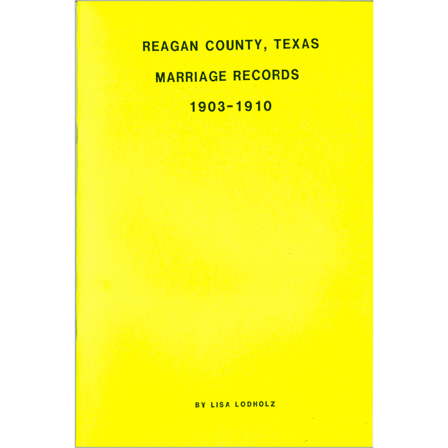 Reagan County, Texas Marriages 1903-1910