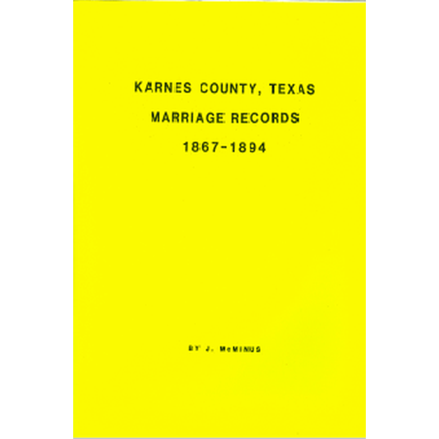 Karnes County, Texas Marriage Records 1867-1894