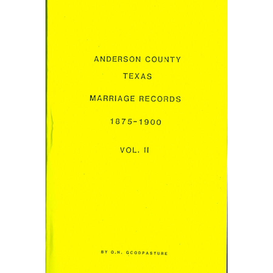 Anderson County, Texas Marriage Records 1875-1900, Volume II