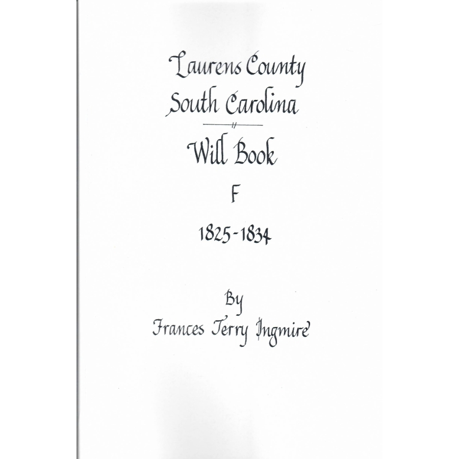 Laurens County, South Carolina Will Book F, 1825-1834