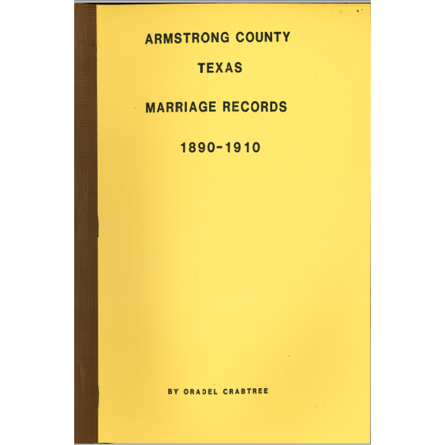 Armstrong County, Texas Marriage Records 1890-1910