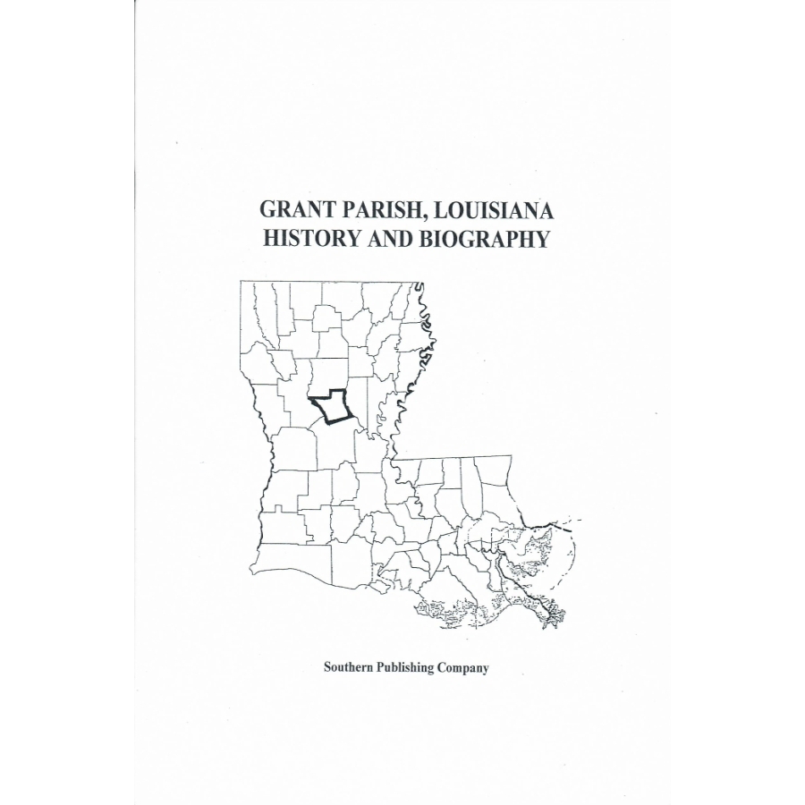 Grant Parish, Louisiana History and Biographies