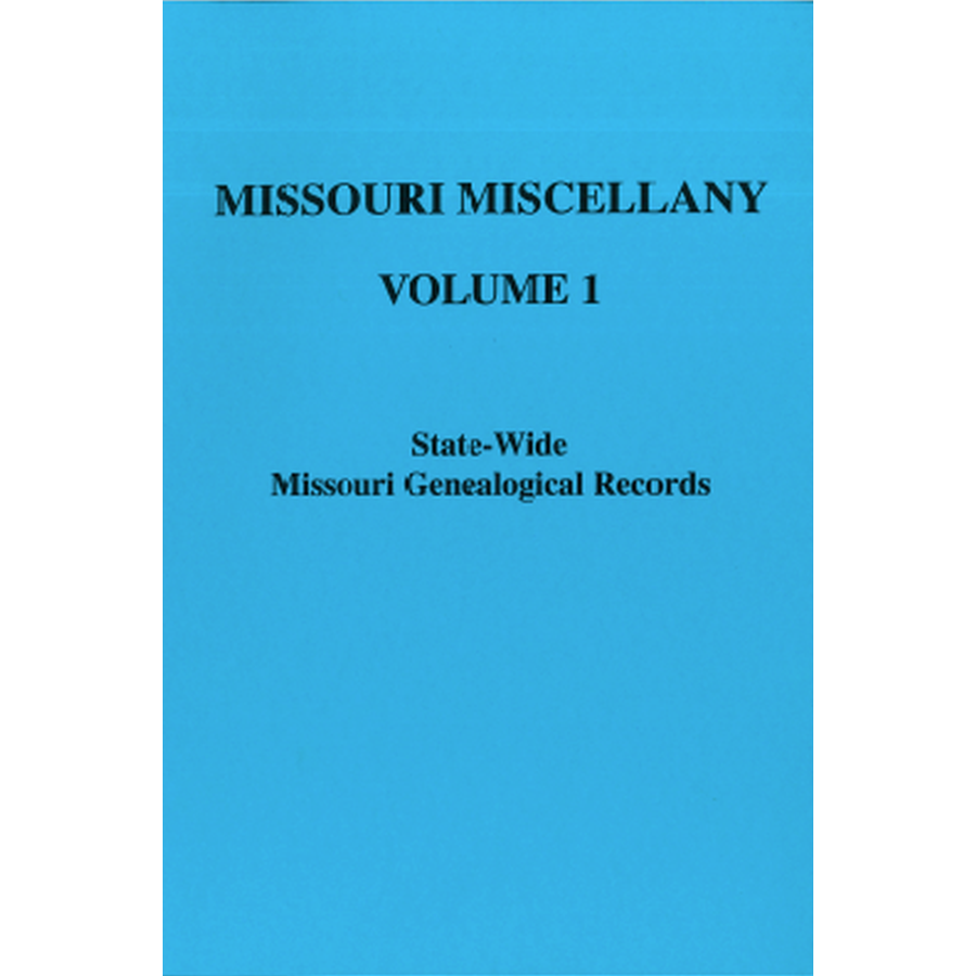 Missouri Miscellany: Volume 1