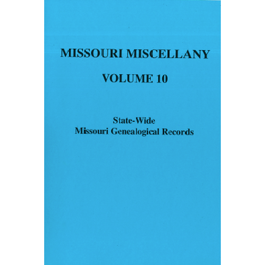 Missouri Miscellany: Volume 10