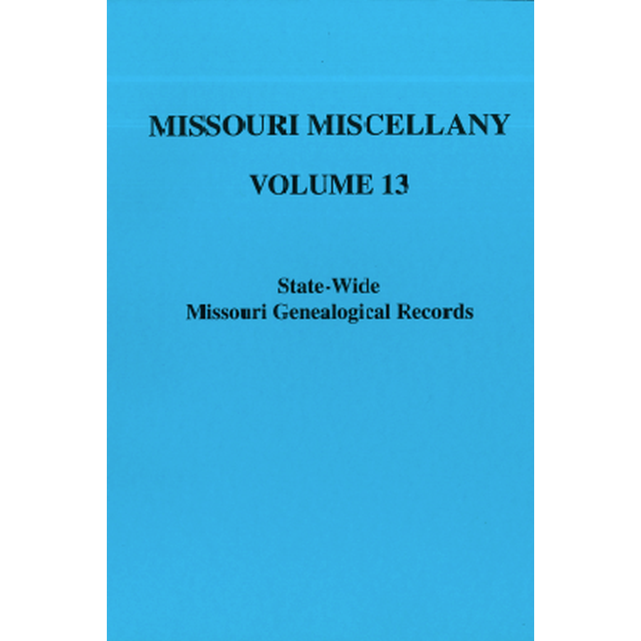 Missouri Miscellany: Volume 13