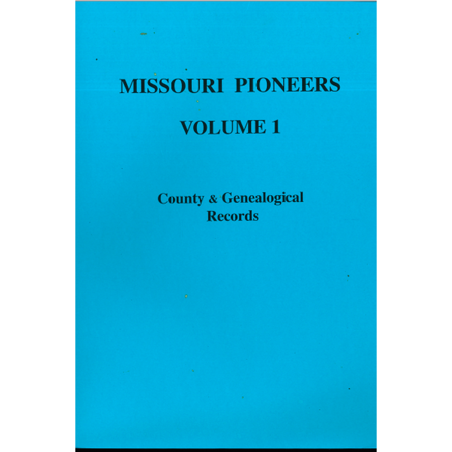 Missouri Pioneers: Volume I