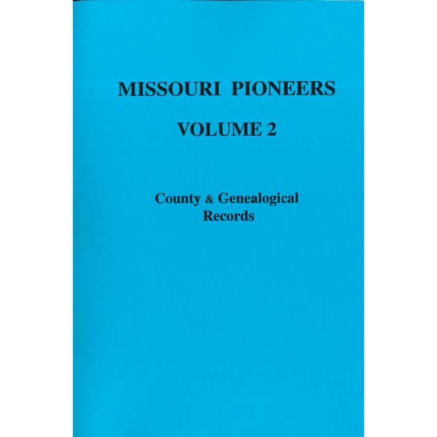 Missouri Pioneers: Volume II