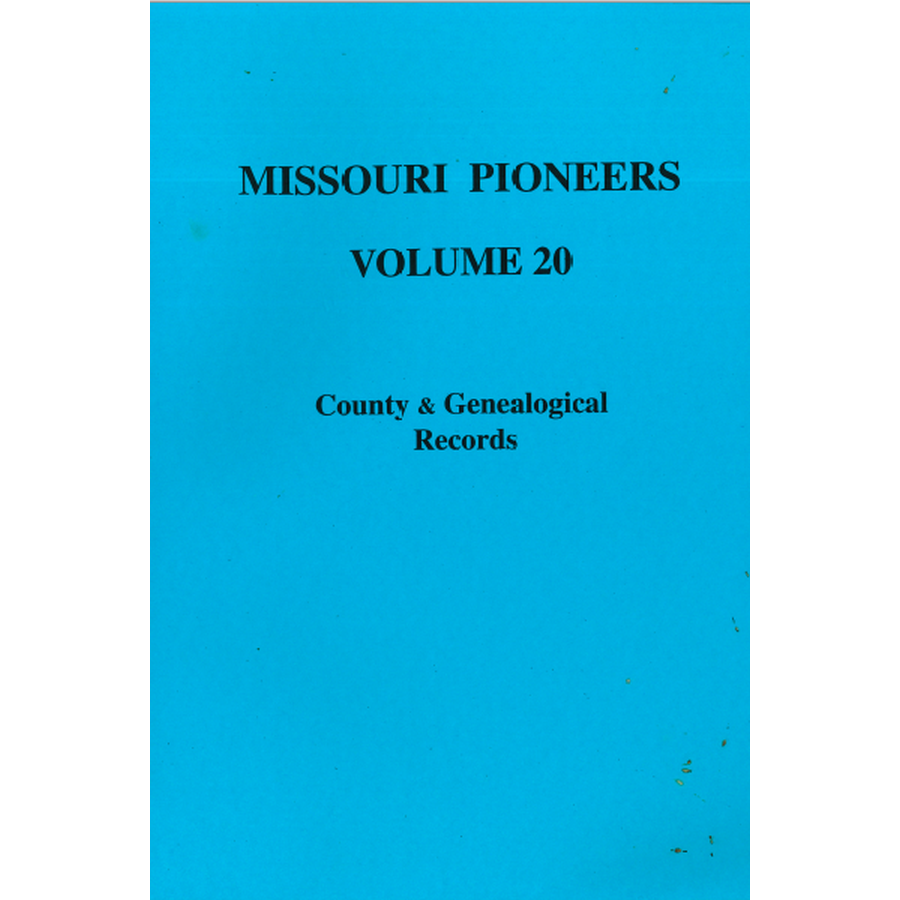 Missouri Pioneers: Volume XX