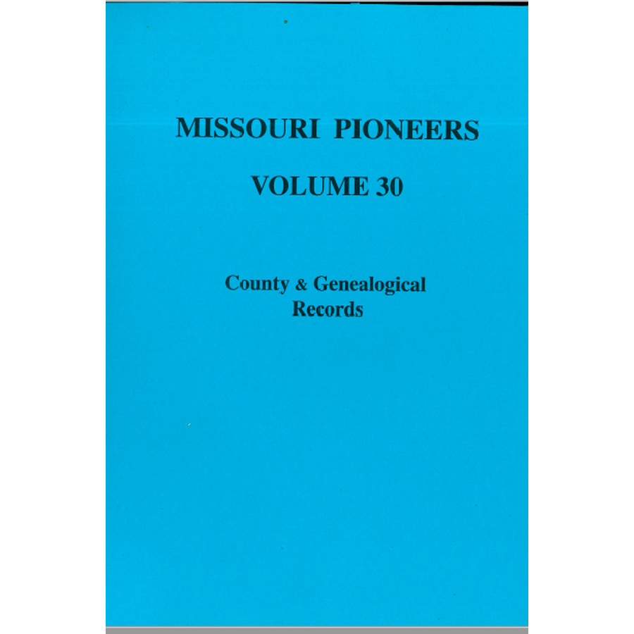 Missouri Pioneers: Volume XXX