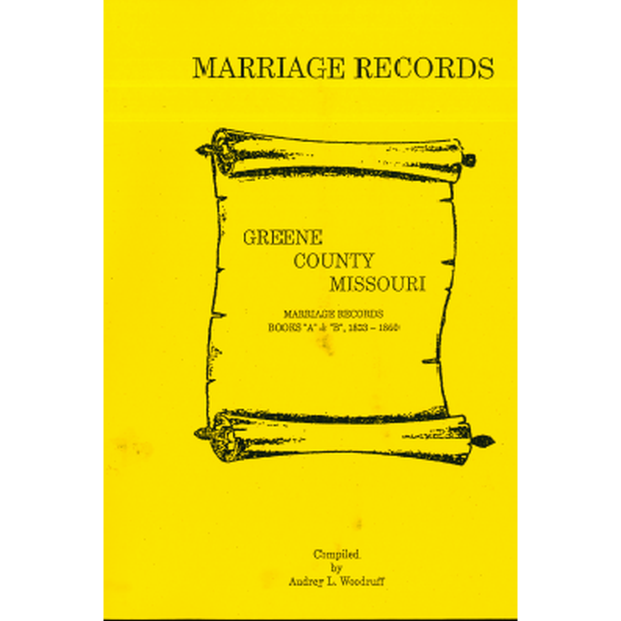 Greene County, Missouri Marriage Records Books A and B 1833-1860