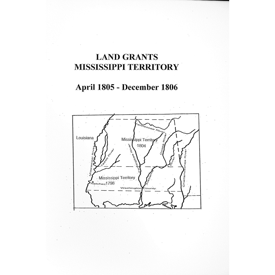 Land Grants Mississippi Territory, April 1805-December 1806
