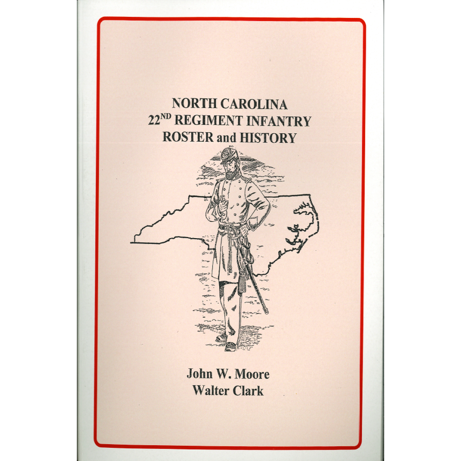 North Carolina 22nd Regiment Infantry Roster and History