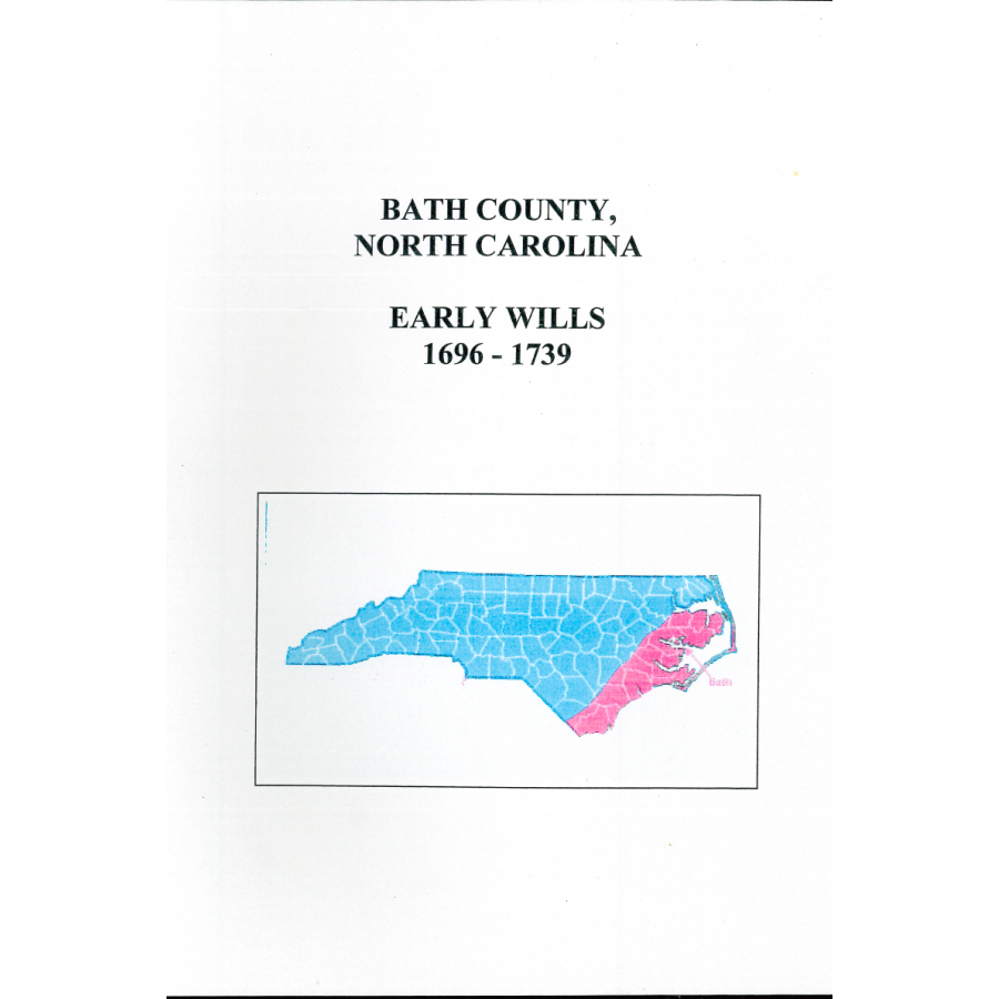 Bath County, North Carolina Early Wills 1696-1739